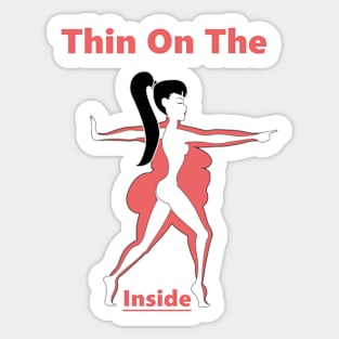 Thin On Inside Sticker